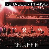Renascer Praise Deus é Fiel Renascer Praise
