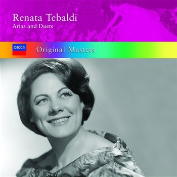 Renata Tebaldi: Arias & Duets - Renata Tebaldi