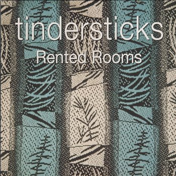 Rented Rooms - Tindersticks