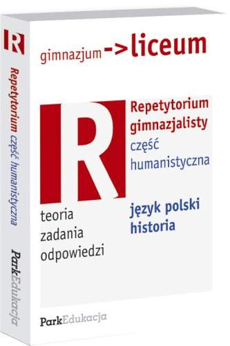 Repetytorium gimnazjalisty. Część humanistyczna - Opracowanie zbiorowe