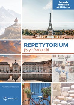 Repetytorium – język francuski. Formuła maturalna od 2023 - Opracowanie zbiorowe
