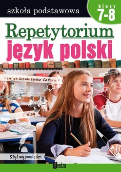 Repetytorium. Język polski. Klasy 7-8. Szkoła podstawowa - Opracowanie zbiorowe
