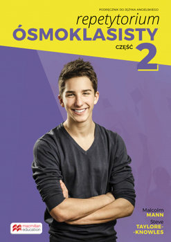 Repetytorium ósmoklasisty. Język angielski. Podręcznik. Część 2. Klasa 8 - Mann Malcolm, Taylore-Knowles Steve