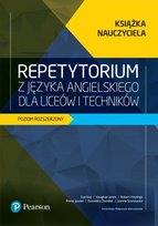Repetytorium z języka angielskiego dla liceów i techników. Poziom rozszerzony. Książka nauczyciela