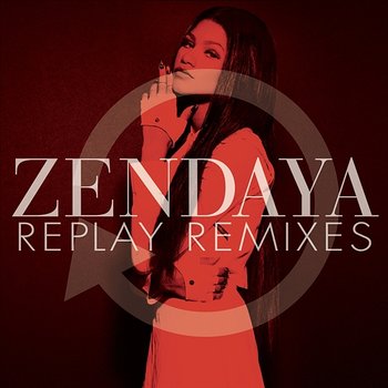 Replay Remixes - Zendaya