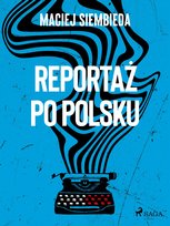 Reportaż po polsku - ebook MOBI Siembieda Maciej