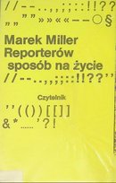 Reporterów sposób na życie Miller Marek