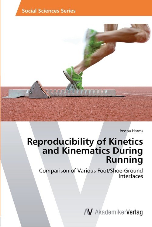 Reproducibility of and Kinematics During Running Harms