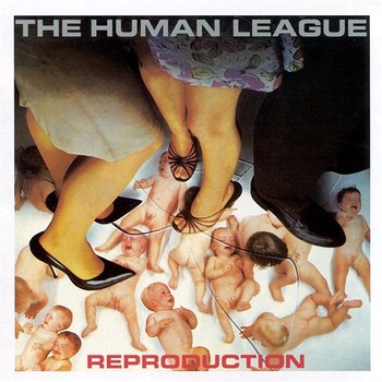 Reproduction - The Human League