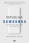 Republika Samsunga. Azjatycki tygrys, który podbił świat technologii - ebook epub - Cain Geoffrey