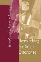 Researching the Small Enterprise - Curran Jim, Johnson Phil, Blackburn Robert