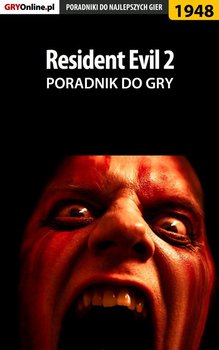 Resident Evil 2 - poradnik do gry - Hałas Jacek Stranger, Homa Patrick Yxu