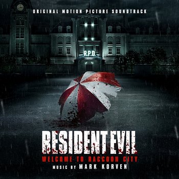 Resident Evil: Welcome to Raccoon City (Original Motion Picture Soundtrack) - Mark Korven
