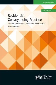 Residential Conveyancing Practice: A Guide for Support Staff and Paralegals - Russell Hewitson