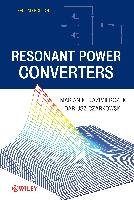 Resonant Power Converters Kazimierczuk Marian K., Czarkowski Dariusz