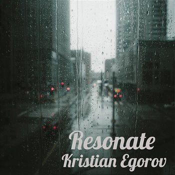 Resonate - Kristian Egorov