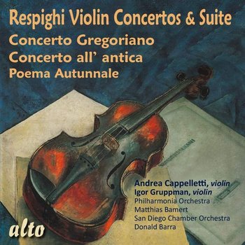 Respighi: Violin Concertos & Suite - Bamert Matthias