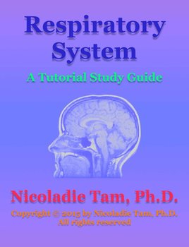 Respiratory System: A Tutorial Study Guide - Nicoladie Tam
