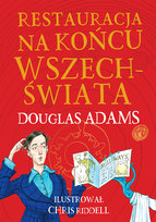 Restauracja na końcu wszechświata. Edycja ilustrowana Adams Douglas