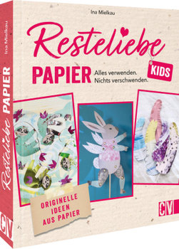 Resteliebe Kids Papier - Alles verwenden, nichts verschwenden.