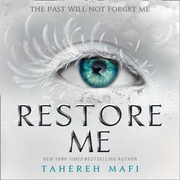 Restore Me - Mafi Tahereh