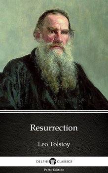 Resurrection by Leo Tolstoy (Illustrated) - Tolstoy Leo
