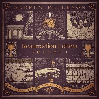 Resurrection Letters, Vol. 1 - Andrew Peterson