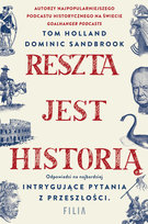 Reszta jest historią Holland Tom, Sandbrook Dominic