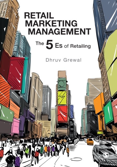 Retail Marketing Management: The 5 Es Of Retailing - Dhruv Grewal ...