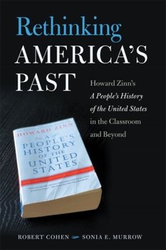 Rethinking Americas Past - Robert Cohen, Sonia Murrow