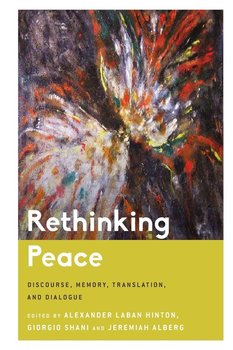 Rethinking Peace - Hinton Alexander Laban