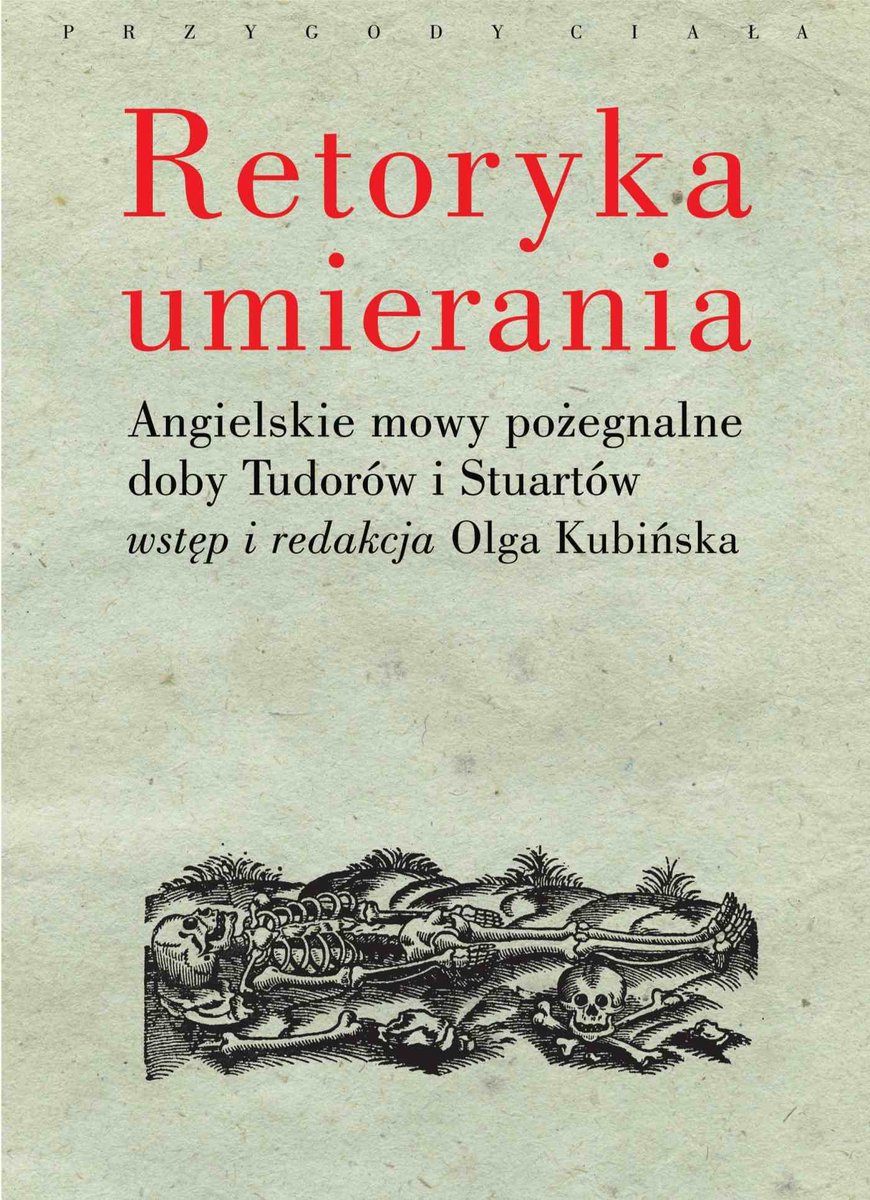 Retoryka umierania. Angielskie mowy pożegnalne doby Tudorów i Stuartów - ebook mobi