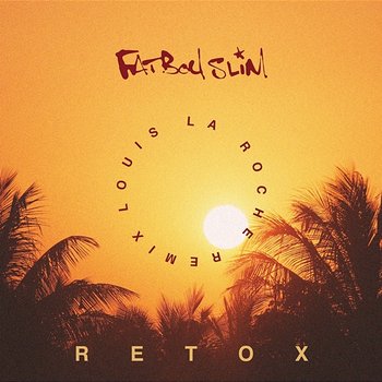 Retox - Fatboy Slim