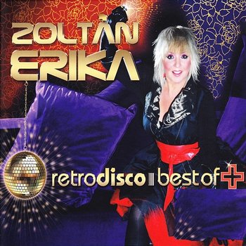 Retrodisco Best Of plusz - Zoltán Erika