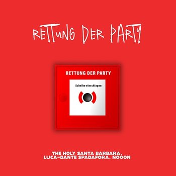 Rettung der Party - The Holy Santa Barbara, Luca-Dante Spadafora, NoooN