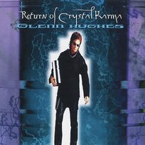 Return of Crystal Karma Glenn Hughes