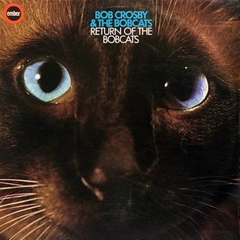 Return Of The Bobcats - Bob Crosby & The Bob Cats