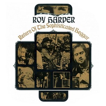 Return Of The Sophisticated Beggar - Roy Harper