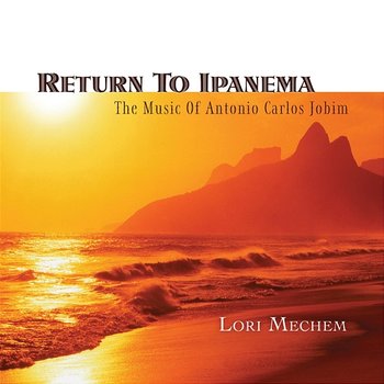 Return To Ipanema - Lori Mechem