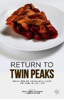 Return to Twin Peaks: New Approaches to Materiality, Theory, and Genre on Television - Spooner Catherine
