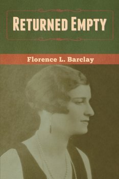 Returned Empty - Florence L. Barclay
