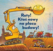 Rety! Ktoś nowy na placu budowy! Rinker Sherri Duskey