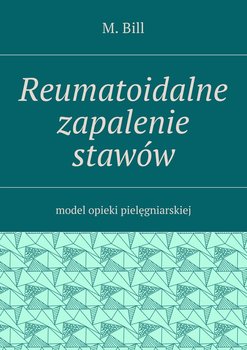 Reumatoidalne zapalenie stawów. Model opieki pielęgniarskiej - Bill Martin