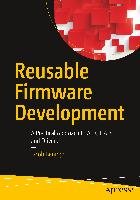 Reusable Firmware Development Jacob Beningo