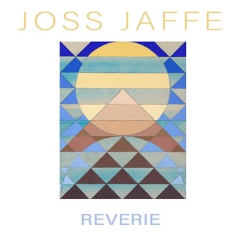 Reverie - Joss Jaffe