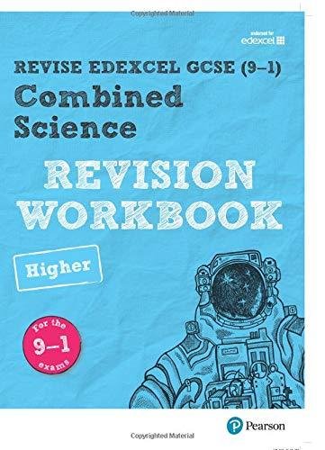 Revise Edexcel GCSE (9-1) Combined Science Higher Revision Workbook ...