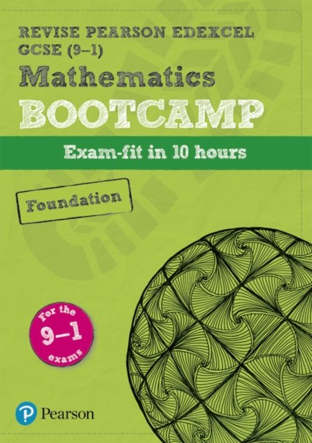 Math Bootcamp Book Revise Edexcel GCSE (9-1) Mathematics Foundation Bootcamp: exam-fit in ...