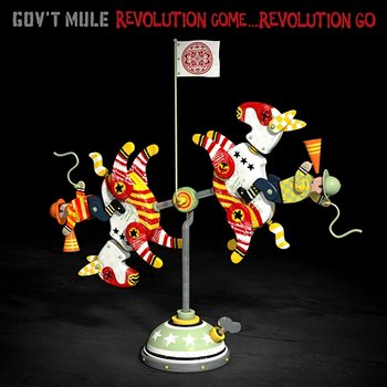 Revolution Come...Revolution Go - Gov't Mule