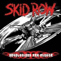 Revolutions Per Minute Skid Row