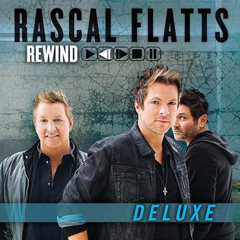 Rewind - Rascal Flatts